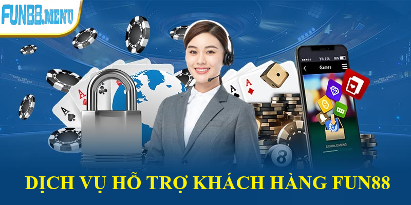 dich vu ho tro khach hang fun88 co gi dac biet Dịch vụ hỗ trợ khách hàng của Fun88 có gì đặc biệt?